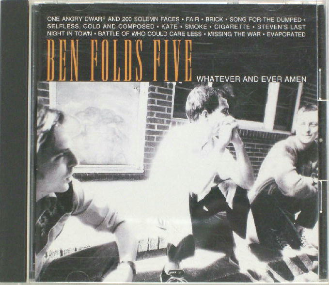 Whatever And Ever Amen  BEN FOLDS FIVE